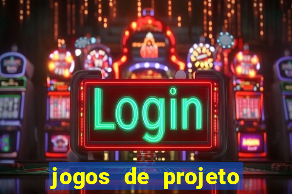 jogos de projeto de vida